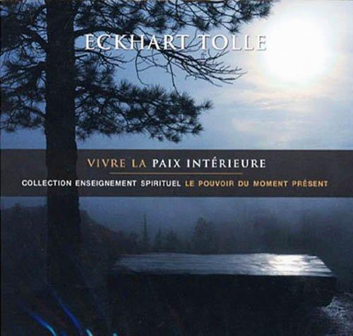 Vivre la paix intérieure - Livre audio 2 CD