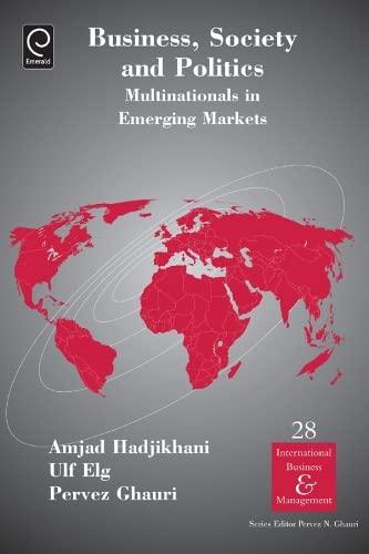 Business, Society and Politics: Multinationals in Emerging Markets (International Business and Management, 28, Band 28)