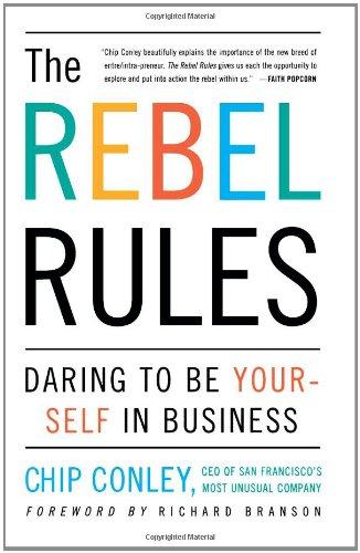 The Rebel Rules: Daring To Be Yourself In Business