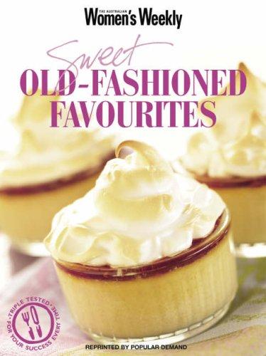 Sweet Old-fashioned Favourites (The Australian Women's Weekly)