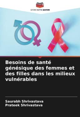 Besoins de santé génésique des femmes et des filles dans les milieux vulnérables