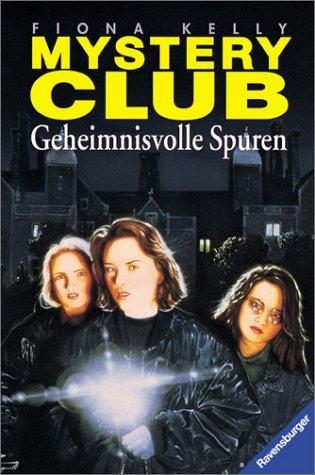 Mystery Club, Bd.1, Geheimnisvolle Spuren