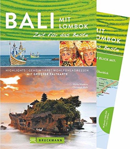 Bali und Lombok Reiseführer – Zeit für das Beste: Highlights und Geheimtipps. Sehenswürdigkeiten in Indonesien zum Tauchen, Surfen und für Familien mit Kindern. Mit Faltkarte zum Herausnehmen.