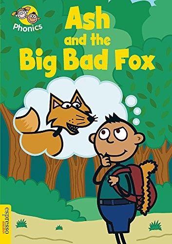 Ash and the Big Bad Fox (Espresso Phonics, Level 3)