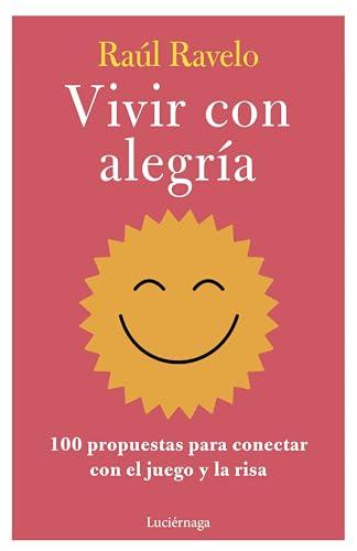 Vivir con alegría (PREVENIR Y SANAR)