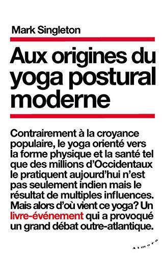 Aux origines du yoga postural moderne