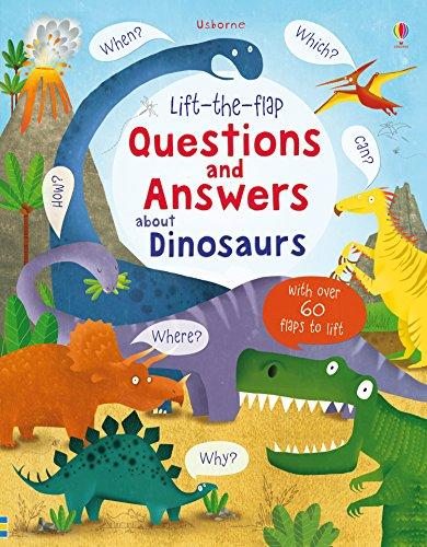 Lift-the-flap Questions and Answers about Dinosaurs (Lift-the-Flap Questions and Answert)