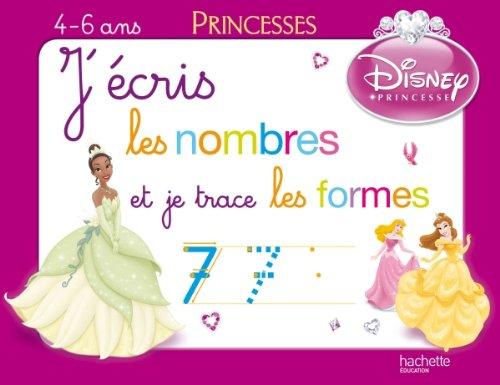 J'écris les nombres et je trace les formes : 4-6 ans : princesses