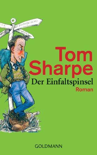 Der Einfaltspinsel: Roman