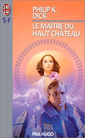 Le Maitre Du Haut Chateau (Science Fiction)