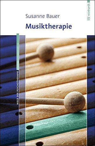 Musiktherapie (Wege der Psychotherapie)