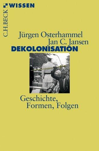 Dekolonisation: Geschichte, Formen, Folgen