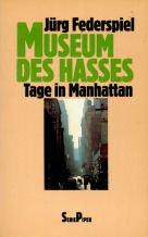 Museum des Hasses. Tage in Manhattan.