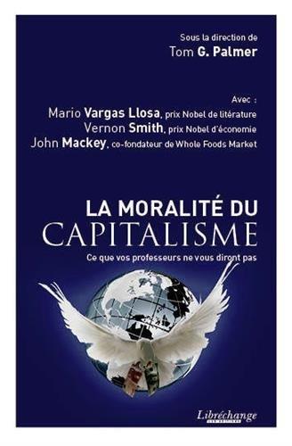 La moralité du capitalisme : ce que vos professeurs ne vous diront pas