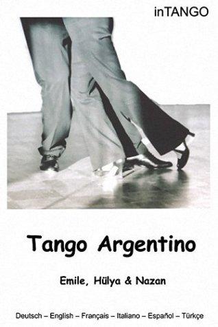 Tango Argentino (DVD, Tango-Lehrvideo mit Emile, Hülya & Nazan)