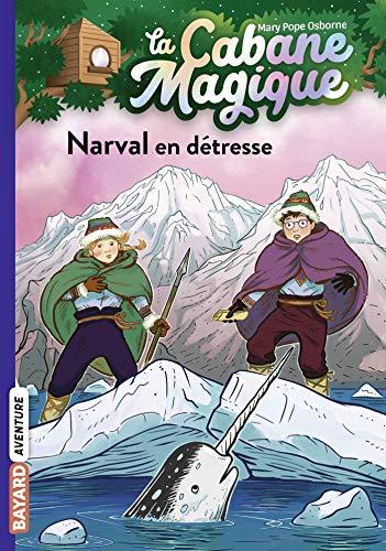 La cabane magique. Vol. 54. Narval en détresse