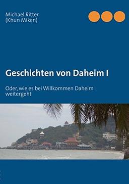 Geschichten von Daheim I: Oder, wie es bei Willkommen Daheim weitergeht