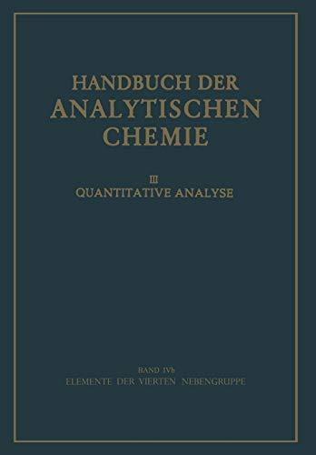 Elemente der Vierten Nebengruppe: Titan · Zirkon · Hafnium · Thorium (Handbuch der analytischen Chemie Handbook of Analytical Chemistry, 3 / 4 / 4b / 4b)