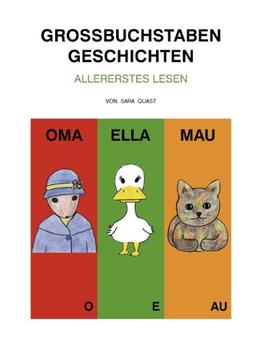 GROSSBUCHSTABEN GESCHICHTEN: ALLERERSTES LESEN