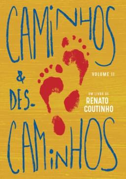 Caminhos & Descaminhos Volume II