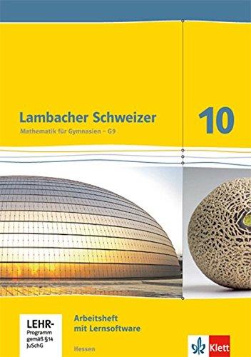 Lambacher Schweizer / Arbeitsheft plus Lösungsheft und Lernsoftware 10. Schuljahr: Ausgabe für Hessen G9