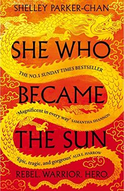 She Who Became the Sun: The Number One Sunday Times Bestseller (The Radiant Emperor, 1)