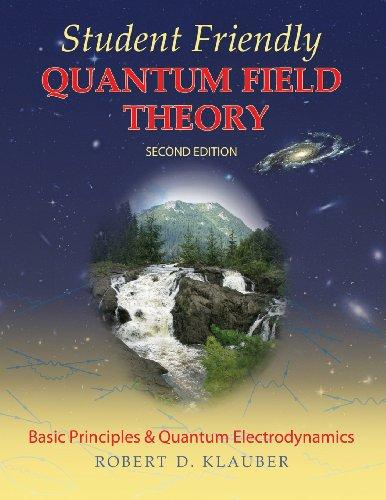 Student Friendly Quantum Field Theory