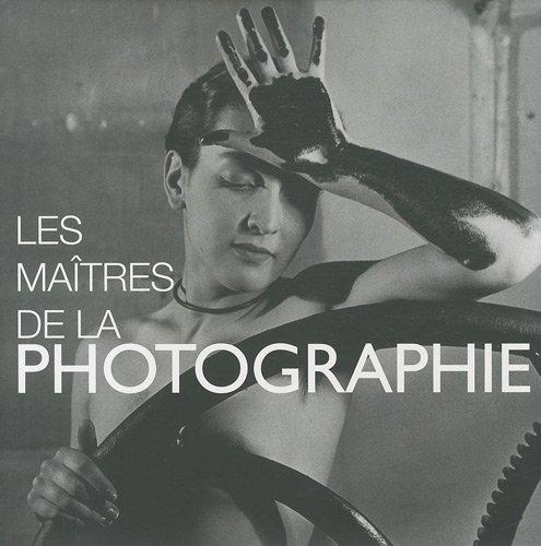 Les maîtres de la photographie