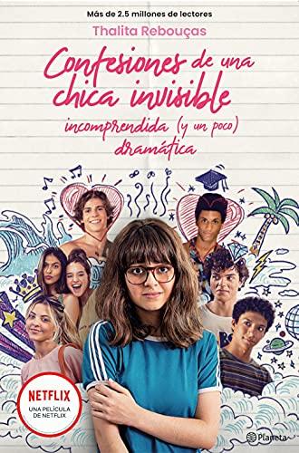 Confesiones de una chica invisible, incomprendida y (un poco) dramática: Serie Confesiones 1 (Planeta Internacional, Band 1)