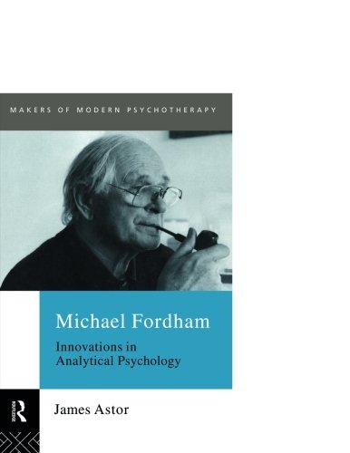 Michael Fordham (Makers of Modern Psychotherapy)