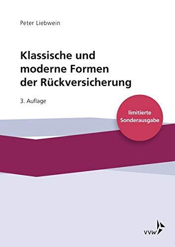 Klassische und moderne Formen der Rückversicherung: - limitierte Sonderausgabe -