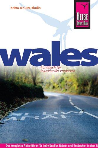 Reise Know-How Wales: Reiseführer für individuelles Entdecken