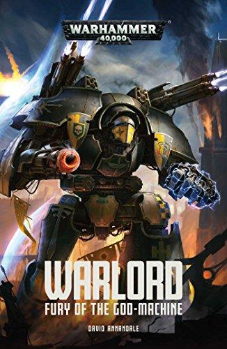 Warlord: Fury of the God-Machine (Volume 1) (Adeptus Titanicus, Band 1)