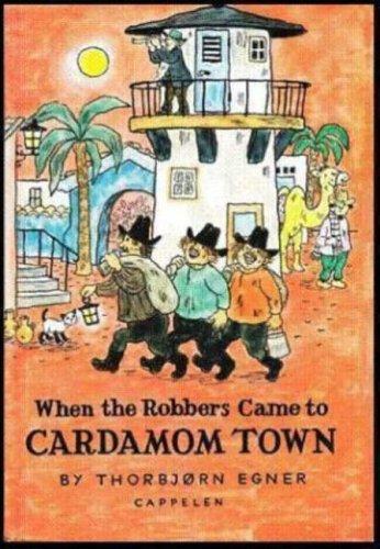 When the Robbers Came to Cardamom Town