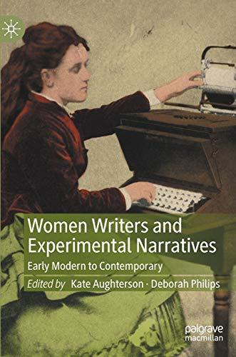 Women Writers and Experimental Narratives: Early Modern to Contemporary