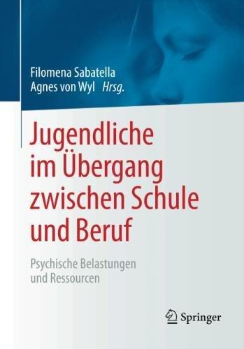 Jugendliche im Übergang zwischen Schule und Beruf: Psychische Belastungen und Ressourcen