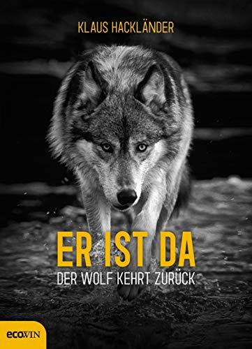 Er ist da: Der Wolf kehrt zurück