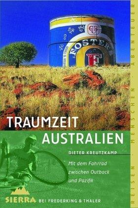 Traumzeit Australien: Mit dem Fahrrad zwischen Outback und Pazifik