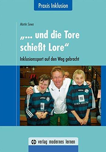 "... und die Tore schießt Lore": Inklusionssport auf den Weg gebracht