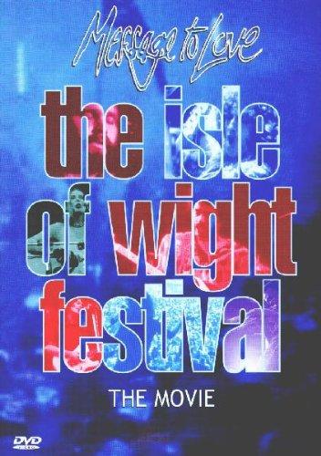 Message to Love - The Isle of Wight Festival