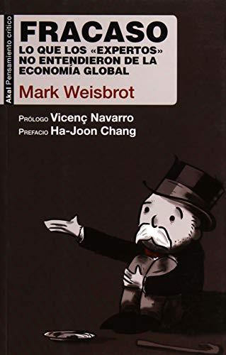 Fracaso : lo que los "expertos" no entendieron de la economía global (Pensamiento crítico, Band 50)