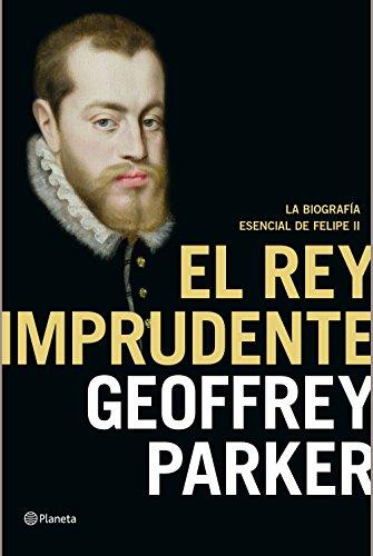 El rey imprudente (Biografias Y Memorias)