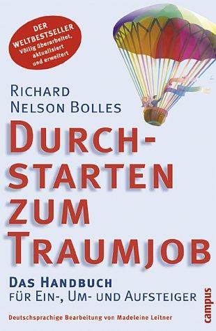 Durchstarten zum Traumjob: Das Handbuch für Ein-, Um- und Aufsteiger