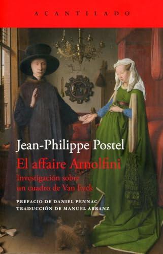 El affaire Arnolfini: Investigación sobre un cuadro de Van Eyck (Cuadernos del Acantilado, Band 114)