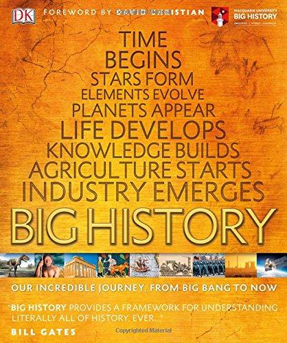 Big History: Our Incredible Journey, from Big Bang to Now (Dk)