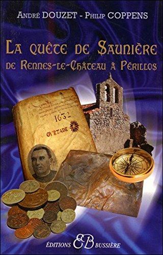 La quête de Saunière : de Rennes-le-Château à Périllos