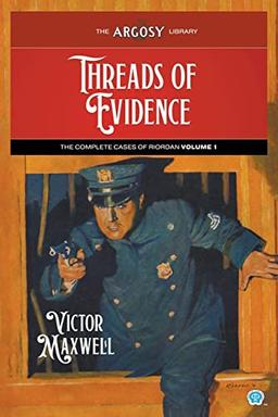 Threads of Evidence: The Complete Cases of Riordan, Volume 1