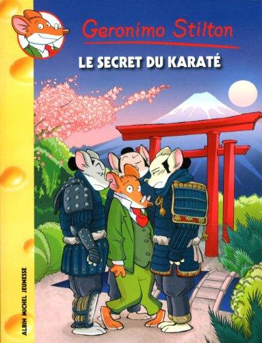 Geronimo Stilton. Vol. 65. Le secret du karaté