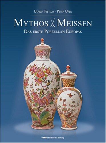 MYTHOS MEISSEN: Das erste Porzellan in Europa