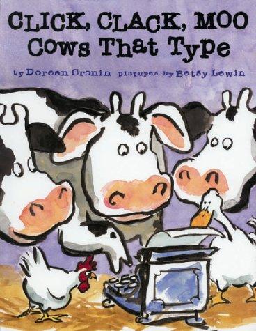 Click, Clack, Moo: Cows That Type (A Click Clack Book)